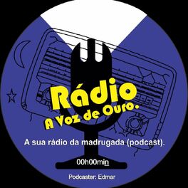 Show cover of A Voz De Ouro - A Sua Rádio Da madrugada