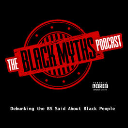 Show cover of The Black Myths Podcast