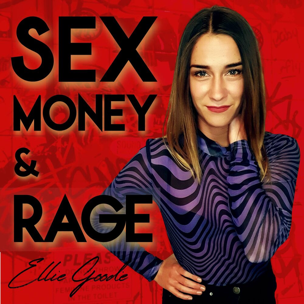 Écoute le podcast Sex, Money and Rage Deezer image