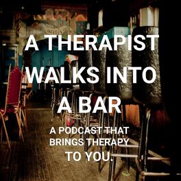 Show cover of A Therapist Walks Into a Bar