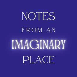 Show cover of Notes from an Imaginary Place