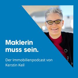 Show cover of Maklerin muss sein - der Immobilienpodcast von Kerstin Keil
