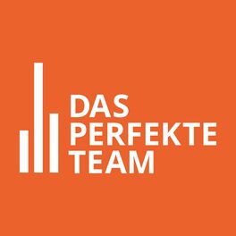 Show cover of Das Perfekte Team - der Podcast