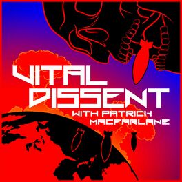 Show cover of Vital Dissent with Patrick MacFarlane