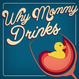 Show cover of Why Mommy Drinks