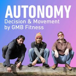Show cover of Autonomy 🤸🍔✊ GMB Fitness