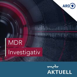 Show cover of MDR Investigativ – Hinter der Recherche