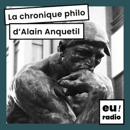 Show cover of La chronique philo d'Alain Anquetil