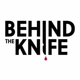 Show cover of Behind The Knife: The Surgery Podcast