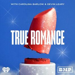 Show cover of True Romance with Carolina Barlow and Devin Leary