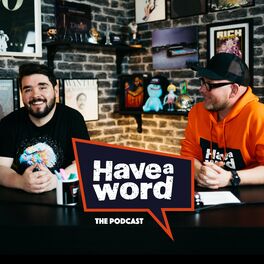 Show cover of Have A Word with Adam Rowe & Dan Nightingale