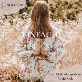 Show cover of EINFACH SEIN. Dein Meditationspodcast für die Seele