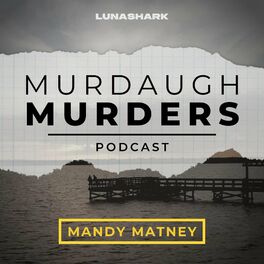 Show cover of Murdaugh Murders Podcast