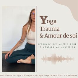 Show cover of YOGA, TRAUMA & AMOUR DE SOI