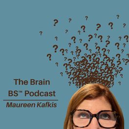 Show cover of The Brain BS Podcast: Mastering Your Brain BS™