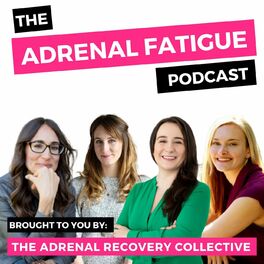 Show cover of The Adrenal Fatigue Podcast