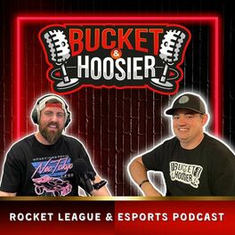 Show cover of The Bucket & Hoosier Show: Rocket League Podcast