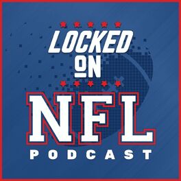 Show cover of Locked On NFL – Daily Podcast On The National Football League