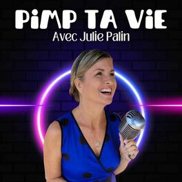 Show cover of Pimp ta VIE avec Julie!!