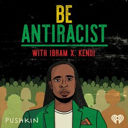 Show cover of Be Antiracist with Ibram X. Kendi