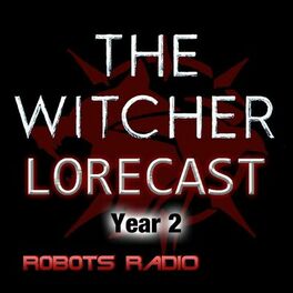 Show cover of The Witcher Lorecast: Netflix Shows, Video Games & Book Lore Explored