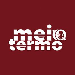 Show cover of Meio Termo