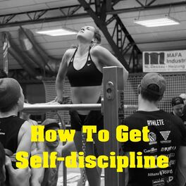Show cover of How To Get Self-discipline?