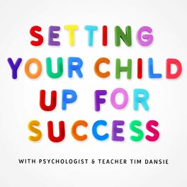 Show cover of Setting Your Child Up For Success - Child Psychology, Development and Teaching Tips