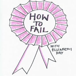 Show cover of How To Fail With Elizabeth Day