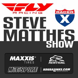 Show cover of The Steve Matthes Show on RacerX