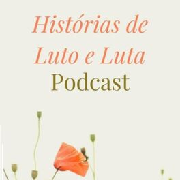 Show cover of Histórias de Luto e Luta
