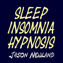 Show cover of Sleep Insomnia Hypnosis - Jason Newland