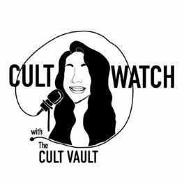 Show cover of CULT WATCH: A Cult Vault Podcast
