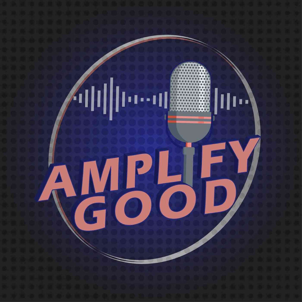 Listen to Amplify Good podcast Deezer image image