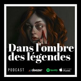 Show cover of Dans l'ombre des légendes | Podcast Horreur