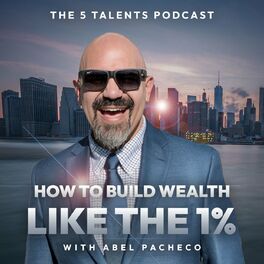 Show cover of 5 Talents Podcast - How To Build Wealth Like the 1%