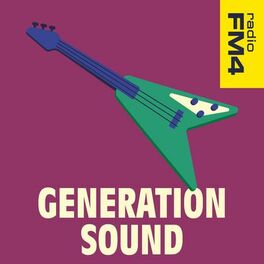 Show cover of Generation Sound - der FM4 Musikpodcast