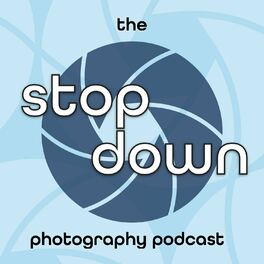Show cover of The Stop Down Photography Podcast
