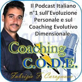 Show cover of Coaching C.O.D.E. - Il Podcast Italiano n.1 sull'EVOLUZIONE PERSONALE e sul COACHING EVOLUTIVO DIMENSIONALE.