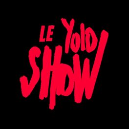 Show cover of Le Yolo Show