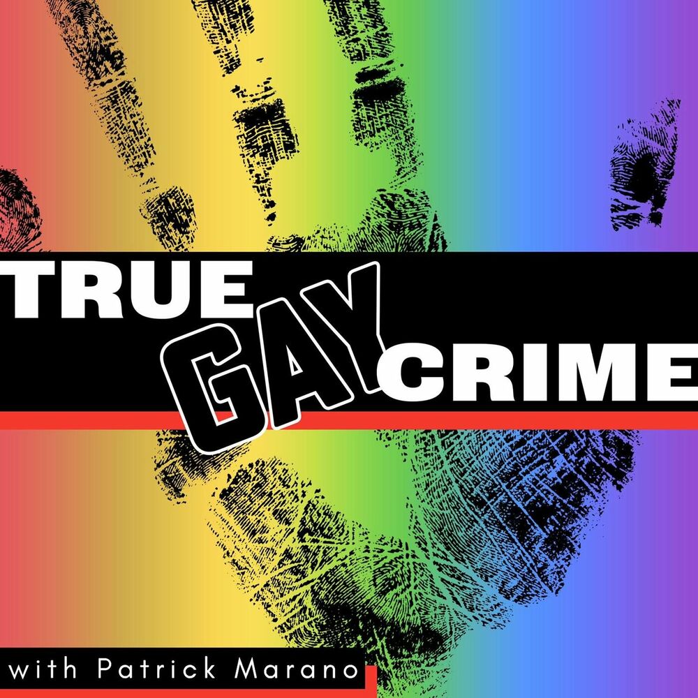 Rape Double Gay - Listen to True Gay Crime podcast | Deezer