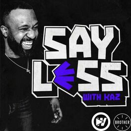 Show cover of Say Less with Kaz