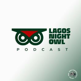 Show cover of Lagos Night Owl Podcast