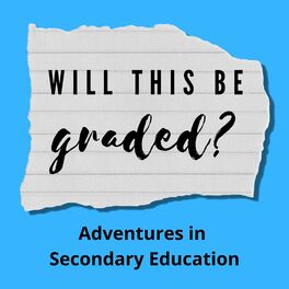Show cover of Will This Be Graded? Adventures in Secondary Education