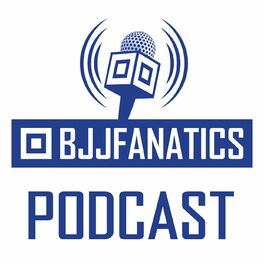 Show cover of The BJJ Fanatics Podcast