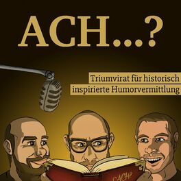 Show cover of Ach? Triumvirat für historisch inspirierte Humorvermittlung