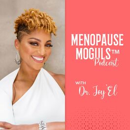 Show cover of Menopause Moguls™ Podcast with Dr. Joy'El
