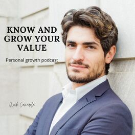 Show cover of Personal Growth, Self improvement, Life coach, Mind and Business, Know and Grow Your Value Podcast