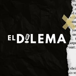 Show cover of El Dilema Podcast