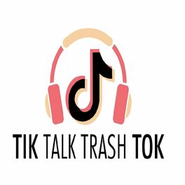 Show cover of Tik Talk Trash Tok